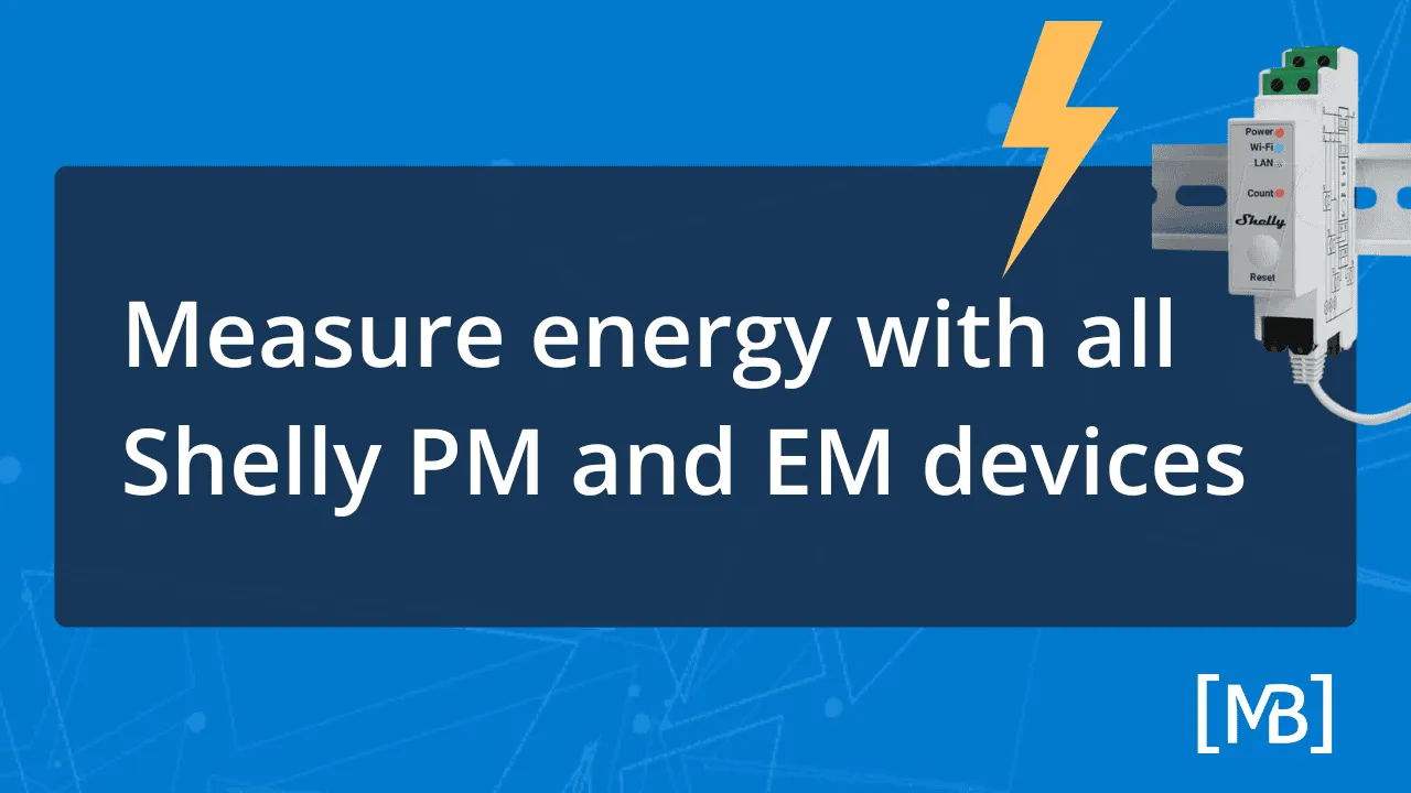 Thumbnail: Measure energy with all Shelly PM and EM devices